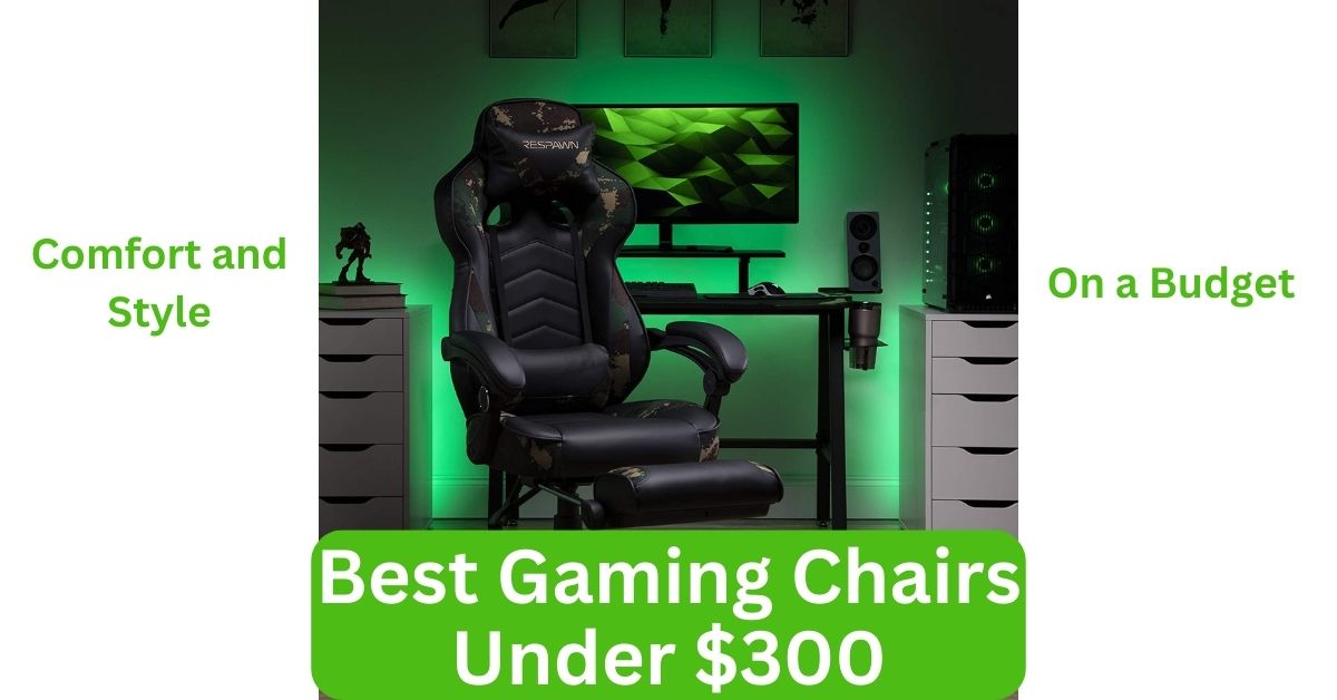 Best Gaming Chairs Under $300