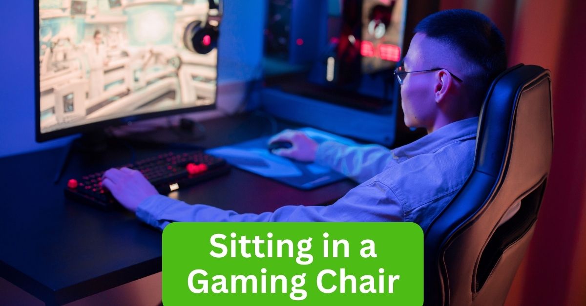 How to Sit in a Gaming Chair