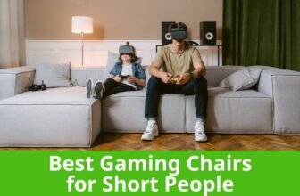Best Gaming Chairs for Short People