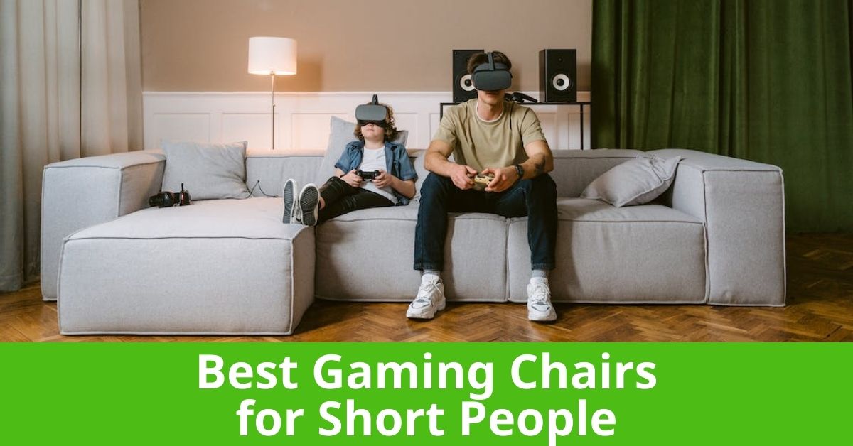 Best Gaming Chairs for Short People